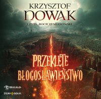 Przeklęte Błogosławieństwo - Krzysztof Nowak - audiobook