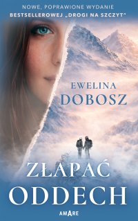 Złapać oddech - Ewelina Dobosz - ebook