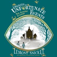Austere Academy - Lemony Snicket - audiobook