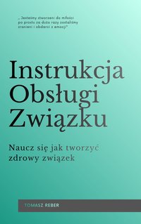 Instrukcja Związku dla Mężczyzn - Tomasz Reber - ebook