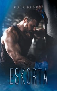 Eskorta - Maja Drożdż - ebook