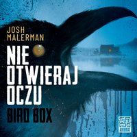 Nie otwieraj oczu - Josh Malerman - audiobook