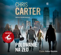 Polowanie na zło - Chris Carter - audiobook