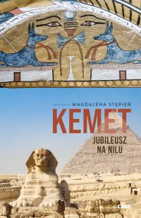 Kemet. Jubileusz na Nilu - Magdalena Stępień - ebook