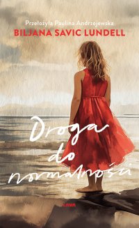 Droga do normalności - Biljana Savic-Lundell - ebook