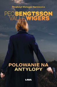 Polowanie na antylopy - Valle Wigers - ebook