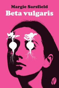 Beta vulgaris - Margie Sarsfield - ebook