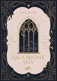 Zagubione sny - Julia Ksepko - ebook