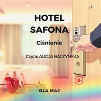 Hotel Safona. Ciśnienie - Ola Maj - audiobook