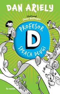 Profesor D spłaca długi - Dan Ariely - ebook