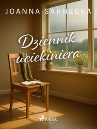 Dziennik uciekiniera - Joanna Sarnecka - ebook