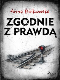 Zgodnie z prawdą - Anna Bińkowska - ebook