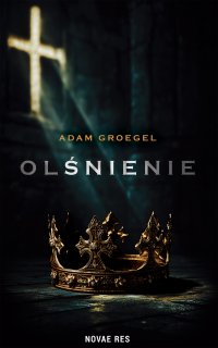 Olśnienie - Adam Groegel - ebook
