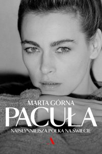 Pacuła. Najsłynniejsza Polka na świecie - Marta Górna - ebook