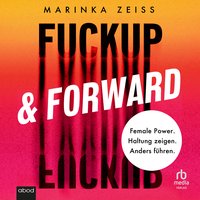 Fuckup & Forward - Marinka Zeiß - audiobook