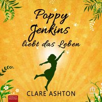 Poppy Jenkins liebt das Leben - Clare Ashton - audiobook