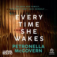 Every Time She Wakes - Petronella McGovern - audiobook