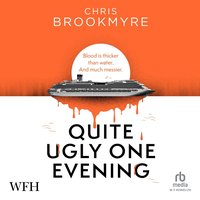 Quite Ugly One Evening - Chris Brookmyre - audiobook