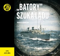 Batory szuka lądu - Andrzej Gierczak - audiobook