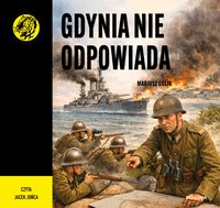 Gdynia nie odpowiada - Mariusz Golik - audiobook