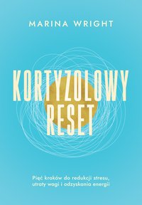 Kortyzolowy reset - Marina Wright - ebook