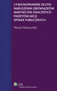 Cywilnoprawne skutki naruszenia obowiązków nabywców znacznych pakietów akcji spółek publicznych - Maciej Mataczyński - ebook