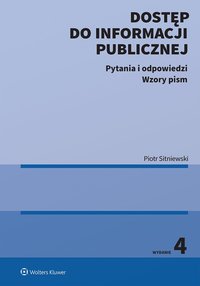 Dostęp do informacji publicznej. Pytania i odpowiedzi. Wzory pism - Piotr Sitniewski - ebook