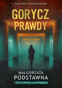 Gorycz prawdy - Małgorzata Podstawna - ebook