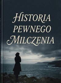 Historia pewnego milczenia - Bruno Blonski - ebook