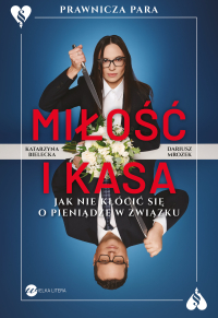 Miłość i kasa. Jak nie kłócić się o pieniądze w związku - Katarzyna Bielecka - ebook