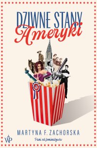 Dziwne Stany Ameryki - Martyna F. Zachorska - ebook