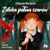 Zatoka pełna czarów - Katarzyna Wierzbicka - audiobook