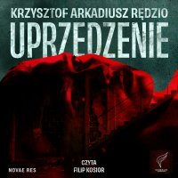 Uprzedzenie - Krzysztof Arkadiusz Rędzio - audiobook