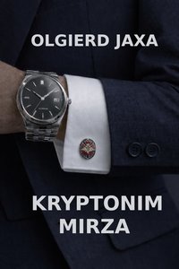 Kryptonim Mirza - Olgierd Jaxa - ebook