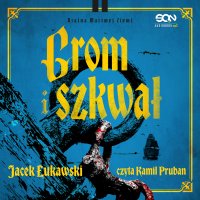 Grom i szkwał - Jacek Łukawski - audiobook
