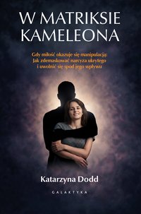 W matriksie kameleona - Katarzyna Dodd - ebook