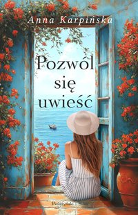 Pozwól się uwieść - Anna Karpińska - ebook