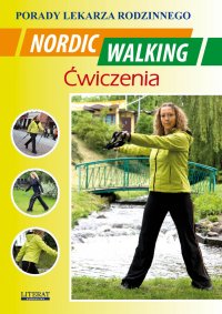 Nordic Walking. Ćwiczenia. Porady lekarza rodzinnego - Emilia Chojnowska - ebook