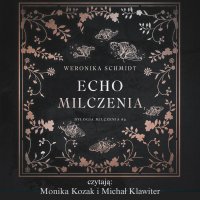 Echo milczenia - Weronika Schmidt - audiobook