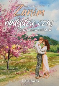 Zanim nadejdzie czas - Lidia Socha - ebook