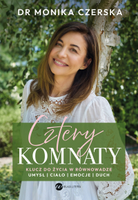 Cztery komnaty. Klucz do życia w równowadze - dr Monika Czerska - ebook