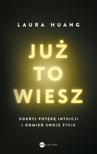Już to wiesz - Laura Huang - ebook