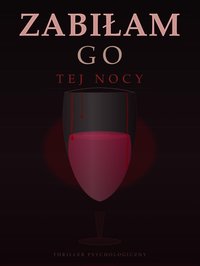 Zabiłam go tej nocy - Bruno Blonski - ebook