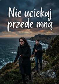 Nie uciekaj przede mna - Bruno Blonski - ebook