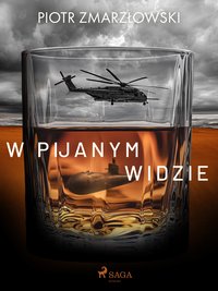 W pijanym widzie - Piotr Zmarzłowski - ebook