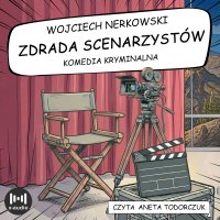 Zdrada scenarzystów - Wojciech Nerkowski - audiobook