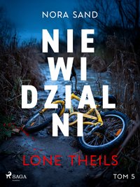 Nora Sand. Tom 5. Niewidzialni - Lone Theils - ebook