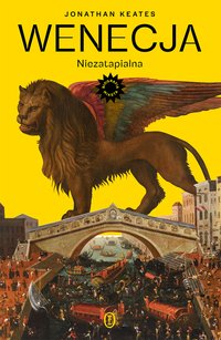 Wenecja. Niezatapialna - Jonathan Keates - ebook