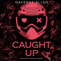 Caught Up - Navessa Allen - audiobook