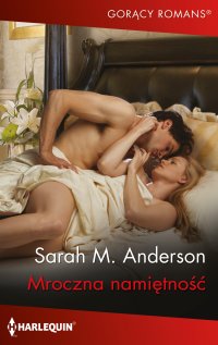 Mroczna namiętność - Sarah M. Anderson - ebook